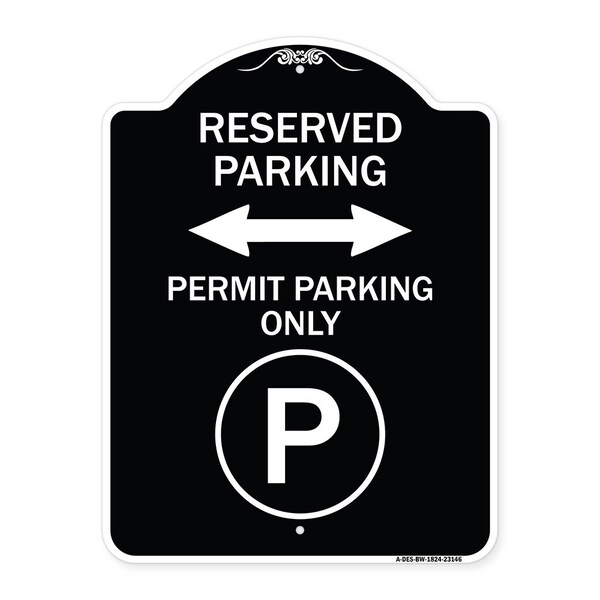Reserved Parking Permit Parking W/and Bidirectional Arrow Aluminum Sign, 24" x 18", BW-1824-23146